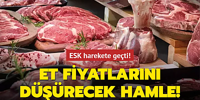 ESK harekete geçti! Et fiyatlarını düşürecek hamle!