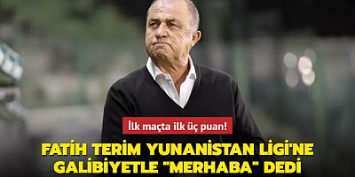 Fatih Terim Yunanistan Ligi'ne galibiyetle 