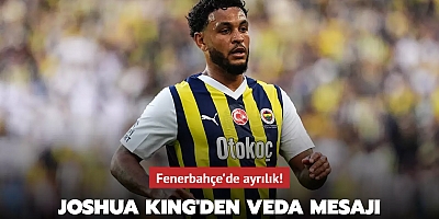 Fenerbahçe'de ayrılık! Joshua King'den veda mesajı