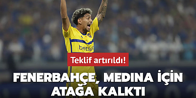 Fenerbahçe, Medina için atağa kalktı! Teklif artırıldı