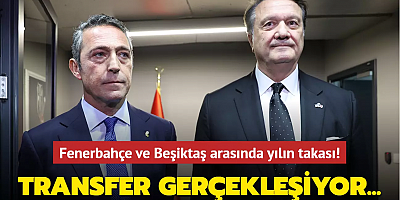 Fenerbahçe ve Beşiktaş arasında yılın takası! Transfer gerçekleşiyor...