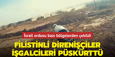 Filistinli direnişçiler işgalcileri püskürttü... İsrail ordusu bazı bölgelerden çekildi