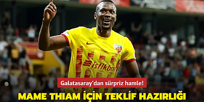 Galatasaray'dan sürpriz hamle! Mame Thiam için teklif hazırlığı