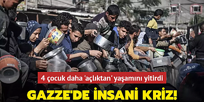 Gazze'de insani kriz... 4 çocuk daha 'açlıktan' yaşamını yitirdi