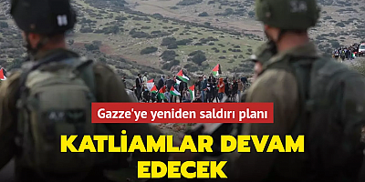 Gazze'ye yeniden saldırı planı... Katliamlar devam edecek