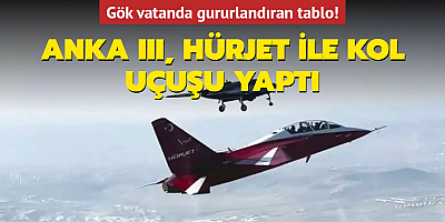 Gök vatanda gururlandıran tablo! ANKA III, HÜRJET ile kol uçuşu yaptı