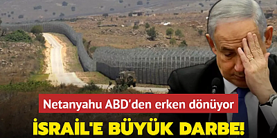Golan Tepeleri'nde İsrail'e büyük darbe! Netanyahu ABD'den erken dönüyor