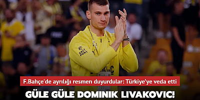 Güle Güle Dominik Livakovic! Fenerbahçe'de ayrılığı resmen duyurdular: Türkiye'ye veda etti