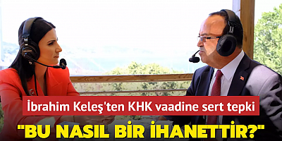Güvenlik ve Strateji Uzmanı İbrahim Keleş'ten KHK vaadine sert tepki: Bu nasıl bir ihanettir?
