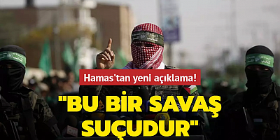 Hamas'tan yeni açıklama: Bu bir savaş suçudur