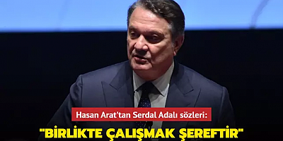 Hasan Arat'tan Serdal Adalı sözleri: 