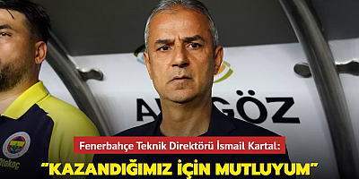  Hatayspor'u 4-2 mağlup eden Fenerbahçe'de teknik direktör İsmail Kartal: “Kazandığımız için mutluyum”