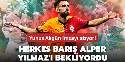 Herkes Barış Alper Yılmaz'ı bekliyordu: Yunus Akgün imzayı atıyor! İşte yeni takımı