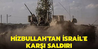 Hizbullah'tan İsrail'e karşı saldırı