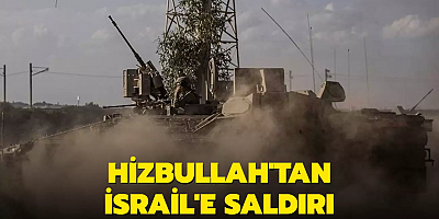 Hizbullah'tan İsrail'e saldırı