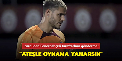 Icardi'den Fenerbahçeli taraftarlara gönderme! 