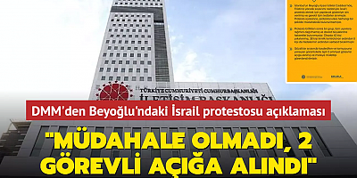 İletişim Başkanlığı'ndan Beyoğlu'ndaki İsrail protestosu açıklaması: Müdahale olmadı, 2 görevli açığa alındı