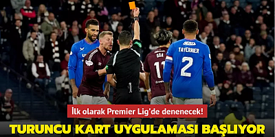 İlk olarak Premier Lig'de denenecek! Turuncu kart uygulaması başlıyor