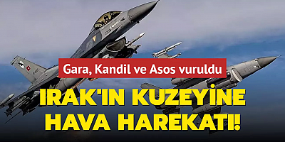 Irak'ın kuzeyine hava harekatı! Gara, Kandil ve Asos vuruldu