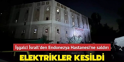 İşgalci İsrail'den Endonezya Hastanesi'ne saldırı... Elektrikler kesildi