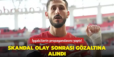 İşgalcilerin propagandasını yaptı! Skandal olay sonrası gözaltına alındı