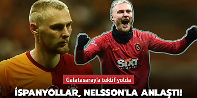 İspanyollar, Nelsson'la anlaştı! Galatasaray'a teklif yolda