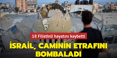 İsrail, caminin etrafını bombaladı: 18 Filistinli hayatını kaybetti