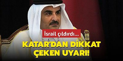 İsrail çıldırdı... Katar'dan dikkat çeken uyarı!
