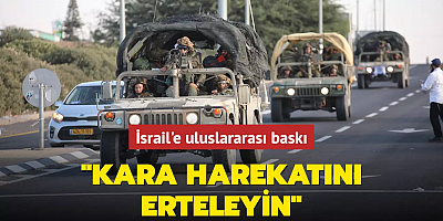İsrail'e uluslararası baskı... 