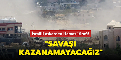 İsrailli askerden Hamas itirafı: Savaşı kazanamayacağız
