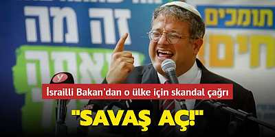 İsrailli Bakan'dan skandal çağrı: 