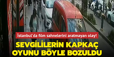 İstanbul'da film sahnelerini aratmayan olay! Sevgililerin kapkaç oyunu böyle bozuldu