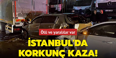 İstanbul'da korkunç kaza! Ölü ve yaralılar var