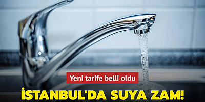 İstanbul'da suya yüzde 36 zam yapıldı