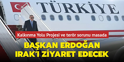 Kalkınma Yolu Projesi ve terör sorunu masada olacak! Başkan Erdoğan, Irak'ı ziyaret edecek