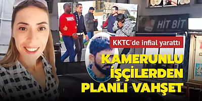 Kamerunlu işçilerden planlı vahşet! KKTC'de infial yarattı
