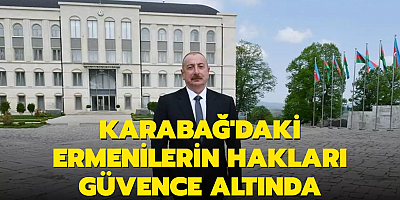  Karabağ'daki Ermenilerin hakları güvence altında