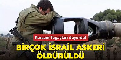 Kassam Tugayları duyurdu! Birçok İsrail askeri öldürüldü