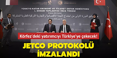 Katar ile JETCO Protokolü imzalandı: Körfez'deki yatırımcıyı Türkiye'ye çekecek!