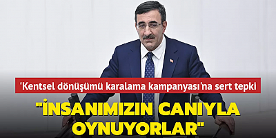 Kentsel dönüşümü karalama kampanyası'na sert tepki... 
