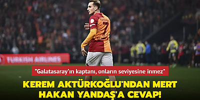 Kerem Aktürkoğlu'ndan Mert Hakan Yandaş'a cevap! 