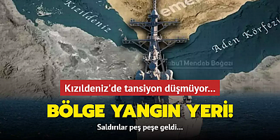Kızıldeniz'de tansiyon düşmüyor... Bölge yangın yeri! Saldırılar peş peşe geliyor...