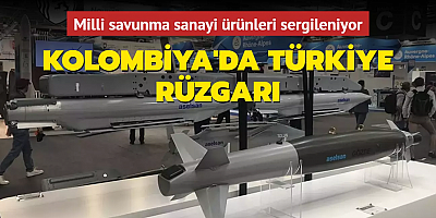 Kolombiya'da Türkiye rüzgarı... Milli savunma sanayi ürünleri sergileniyor