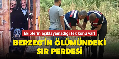 Korhan Berzeg'in ölümündeki sır perdesi... Ekiplerin açıklayamadığı tek konu var!