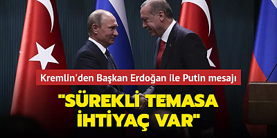Kremlin'den Başkan Erdoğan ile Putin ilişkisi mesajı... 