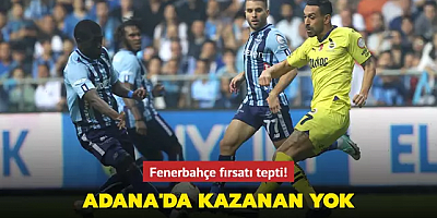 Maç Sonucu: Adana Demirspor 0-0 Fenerbahçe