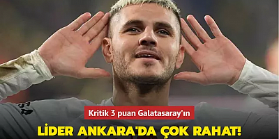 MAÇ SONUCU: Ankaragücü 0-3 Galatasaray