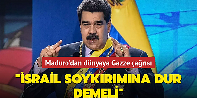 Maduro'dan dünyaya Gazze çağrısı... 