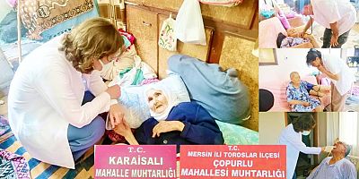 MERSİN TOROSLAR İLÇE SAĞLIK MÜDÜRLÜĞÜ BÜNYESİNDE ÇALIŞMALARI ÇOPURLU VE KARAİSALI KÖYLERİNDE ARALIKSIZ DEVAM EDİYOR