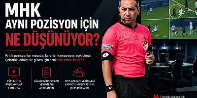 MHK Aynı Pozisyon İçin Ne Düşünüyor?